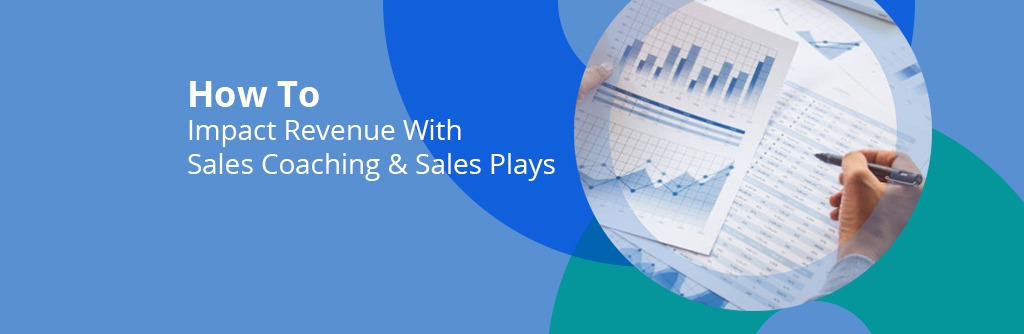 How Domo Impacts Revenue With Sales Coaching & Sales Plays