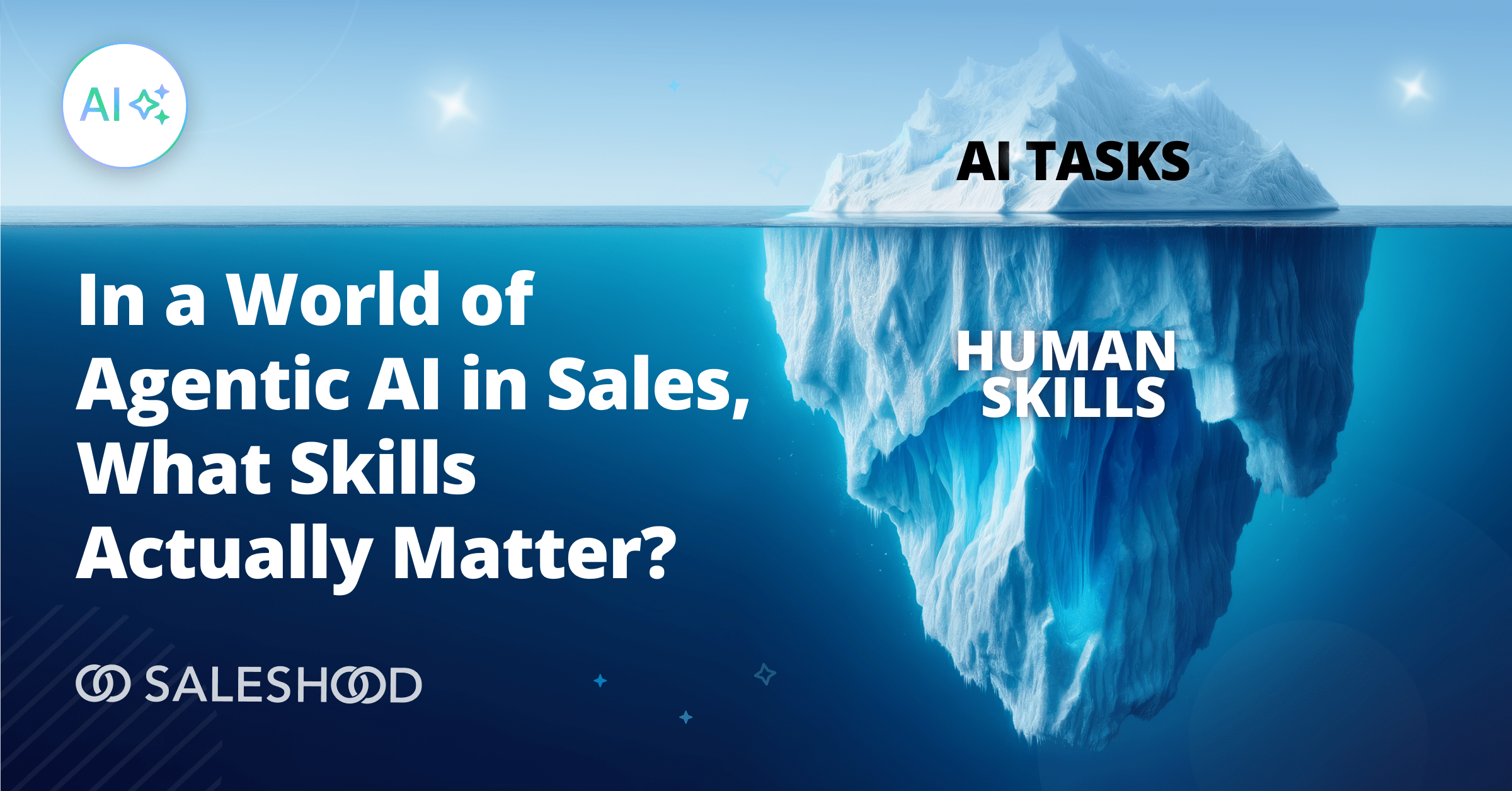 What Sales Skills Matter In an Agentic AI world?
