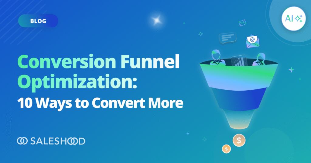 Conversion Funnel Optimization: 10 Proven Ways to Drive Higher Conversions